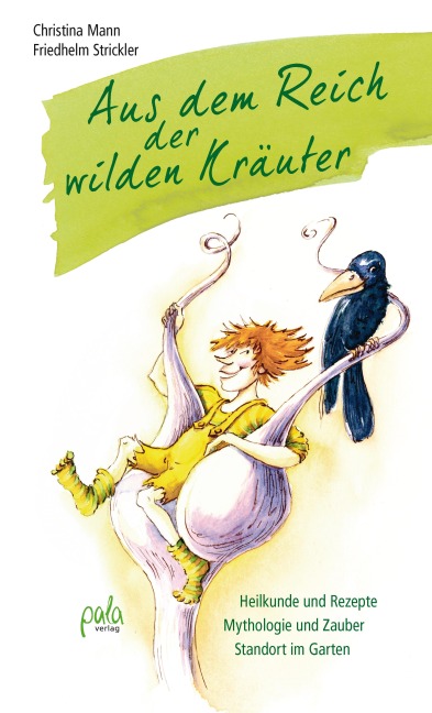 Aus dem Reich der wilden Kräuter - Christina Mann, Friedhelm Strickler