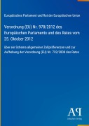 Cover-Bild zum Titel 'Verordnung (EU) Nr. 978/2012 des Europäischen Parlaments und des Rates vom 25. Oktober 2012' von 'Europäisches Parlament und Rat der Europäischen Union'