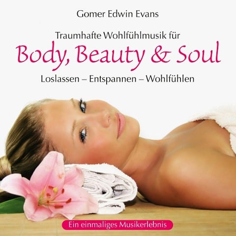 Body,Beauty & Soul - Gomer Edwin Evans