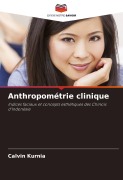 Cover-Bild zum Titel 'Anthropométrie clinique' von 'Calvin Kurnia'
