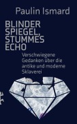 Cover-Bild zum Titel 'Blinder Spiegel, Stummes Echo' von 'Paulin Ismard'