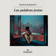 Cover-Bild zum Titel 'Las palabras justas' von 'Milena Busquets'