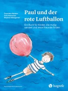 Cover-Bild zum Titel 'Paul und der rote Luftballon' von 'Franziska Meister, Felix Hamacher, Stephan Weingarten'