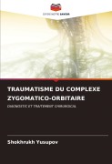 Cover-Bild zum Titel 'TRAUMATISME DU COMPLEXE ZYGOMATICO-ORBITAIRE' von 'Shokhrukh Yusupov'
