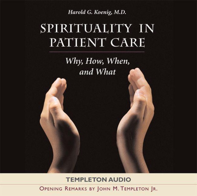 Spirituality in Patient Care - Harold Koenig