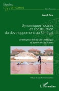 Cover-Bild zum Titel 'Dynamiques locales et construction du développement au Sénégal' von 'Joseph Diop'