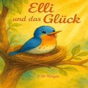 Cover-Bild zum Titel 'Elli und das Glück' von 'E. H. Ringie'