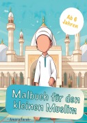 Cover-Bild zum Titel 'Malbuch für den kleinen Muslim' von 'Amara Farah'