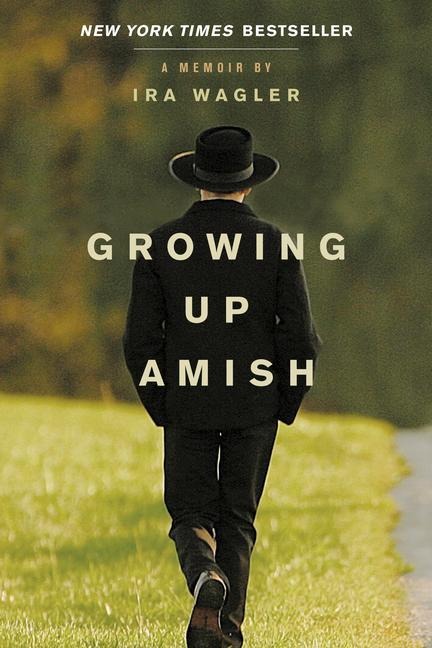 Growing Up Amish - Ira Wagler