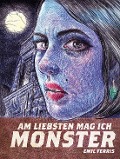 Cover-Bild zum Titel 'Am liebsten mag ich Monster' von 'Emil Ferris'
