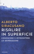 Cover-Bild zum Titel 'Risalire in superficie. Conoscere e affrontare la depressione' von 'Alberto Siracusano'