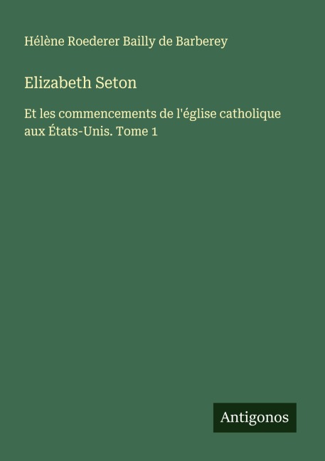 Elizabeth Seton - Hélène Roederer Bailly de Barberey