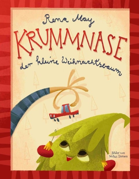 Krummnase der kleine Weihnachtsbaum - Rena May