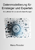 Cover-Bild zum Titel 'Datenmodellierung für Einsteiger und Experten' von 'Marco Forestier'