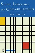 Signs, Language and Communication - Roy Harris, Roy Harris