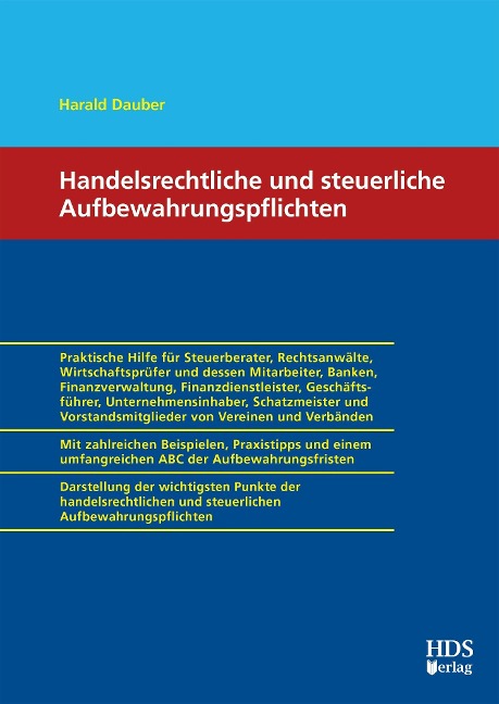 Handelsrechtliche und steuerliche Aufbewahrungspflichten - Harald Dauber