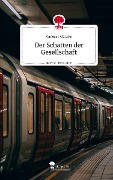 Der Schatten der Gesellschaft. Life is a Story - story.one - Vanessa Gehrke