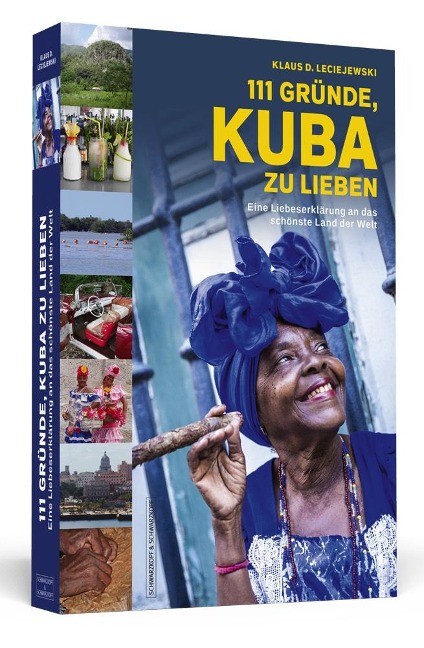 111 Gründe, Kuba zu lieben - Klaus D. Leciejewski