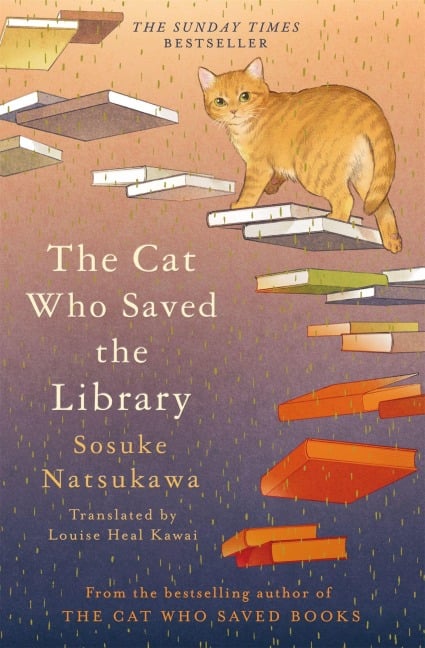 The Cat Who Saved the Library - Sosuke Natsukawa