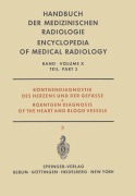 Cover-Bild zum Titel 'Röntgendiagnostik des Herzens und der Gefässe Teil 3 / Roentgen Diagnosis of the Heart and Blood Vessels Part 3' von 'I. Bergstrand, H. Vieten, J. Schoenmackers, W. A. Fuchs, Å. Gullmo'