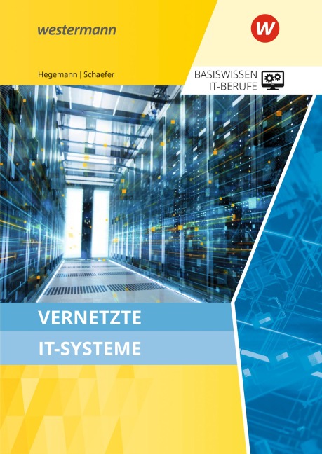 Basiswissen IT-Berufe. Vernetzte IT-Systeme Schulbuch - Udo Schaefer, Klaus Hegemann