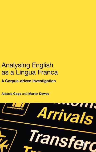 Analysing English as a Lingua Franca - Martin Dewey, Alessia Cogo