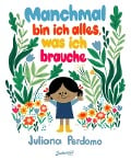 Cover-Bild zum Titel 'Manchmal bin ich alles, was ich brauche' von 'Juliana Perdomo'