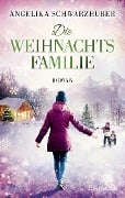 Cover-Bild zum Titel 'Die Weihnachtsfamilie' von 'Angelika Schwarzhuber'