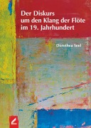 Cover-Bild zum Titel 'Der Diskurs um den Klang der Flöte im 19. Jahrhundert' von 'Dorothea Seel'