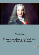 Cover-Bild zum Titel 'Correspondance de Voltaire avec le Roi de Prusse' von 'Voltaire'