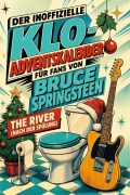 Cover-Bild zum Titel 'Der inoffizielle Klo-Adventskalender für Fans von Bruce Springsteen' von 'Louis Münch'