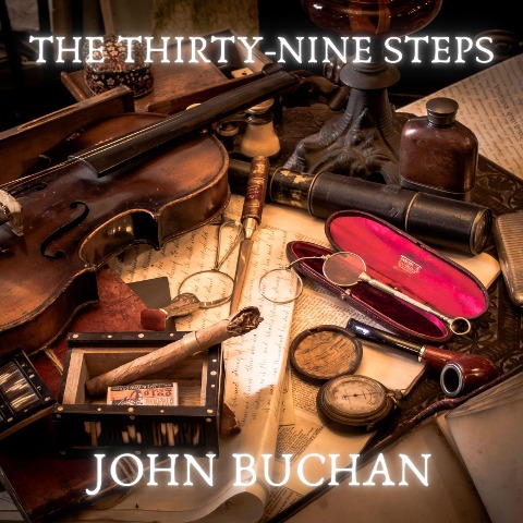 The Thirty-nine Steps - John Buchan