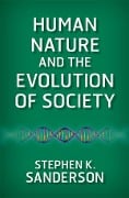 Cover-Bild zum Titel 'Human Nature and the Evolution of Society' von 'Stephen K. Sanderson'