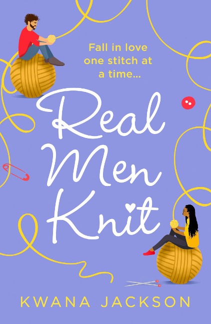 Real Men Knit - Kwana Jackson