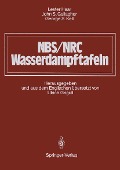 Cover-Bild zum Titel 'NBS/NRC Wasserdampftafeln' von 'Lester Haar, John S. Gallagher, George S. Kell'