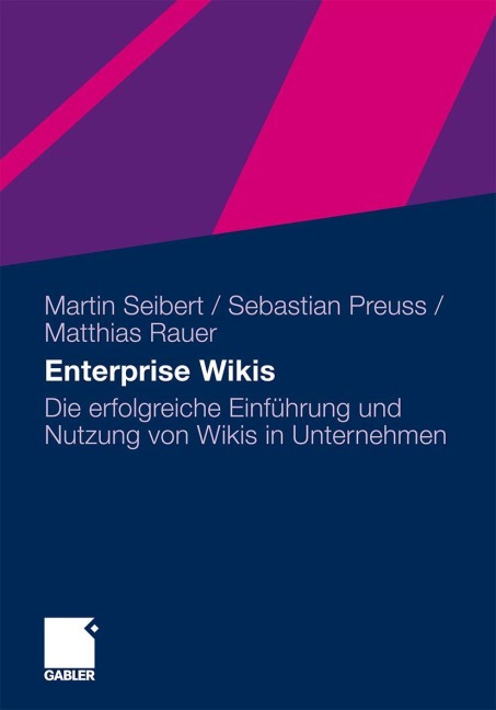 Enterprise Wikis - Martin Seibert, Sebastian Preuss, Mathias Rauer