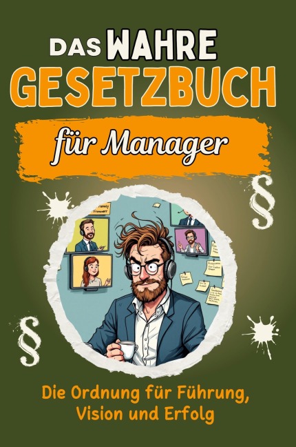 Das wahre Gesetzbuch für Manager - Alice Schmitt
