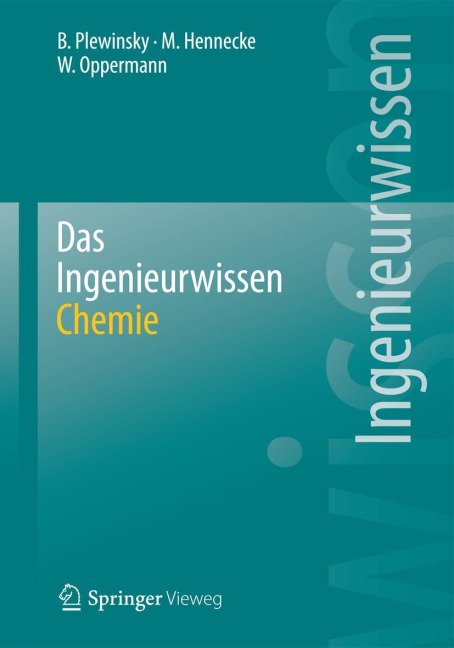 Das Ingenieurwissen: Chemie - Bodo Plewinsky, Wilhelm Oppermann, Manfred Hennecke