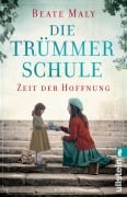 Cover-Bild zum Titel 'Die Trümmerschule - Zeit der Hoffnung' von 'Beate Maly'