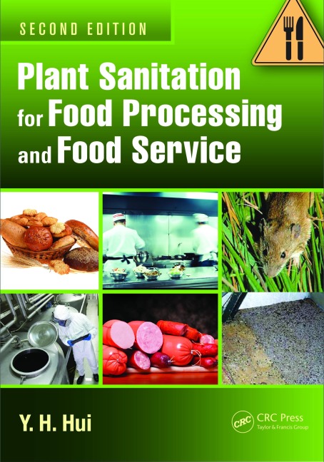 Plant Sanitation for Food Processing and Food Service - Y. H. Hui
