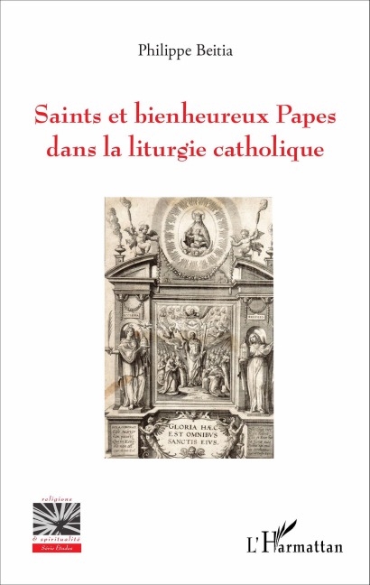 Saints et bienheureux Papes dans la liturgie catholique - Philippe Beitia