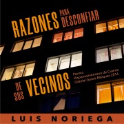 Cover-Bild zum Titel 'Razones para desconfiar de los vecinos' von 'Luis Noriega'
