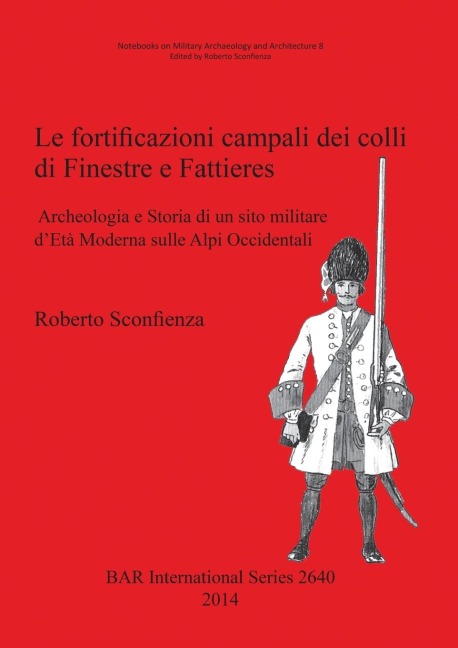 Le fortificazioni campali dei colli di Finestre e Fattieres - Roberto Sconfienza