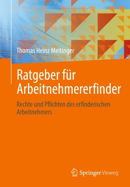 Ratgeber für Arbeitnehmererfinder - Thomas Heinz Meitinger