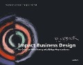 Cover-Bild zum Titel 'Impact Business Design' von 'Stephan Grabmeier, Stephan Petzolt'