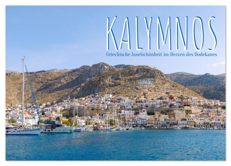 Kalymnos. Griechische Inselschönheit im Herzen des Dodekanes (Wandkalender 2026 DIN A2 quer), CALVENDO Monatskalender - Hanna Wagner