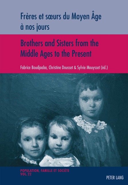 Frères et s¿urs du Moyen Âge à nos jours / Brothers and Sisters from the Middle Ages to the Present - 