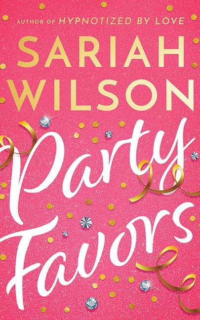 Party Favors - Sariah Wilson