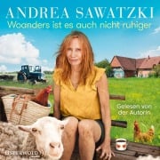 Woanders ist es auch nicht ruhiger - Andrea Sawatzki
