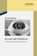 Cover-Bild zum Titel 'Genuss als Politikum' von 'Monika Sigmund'